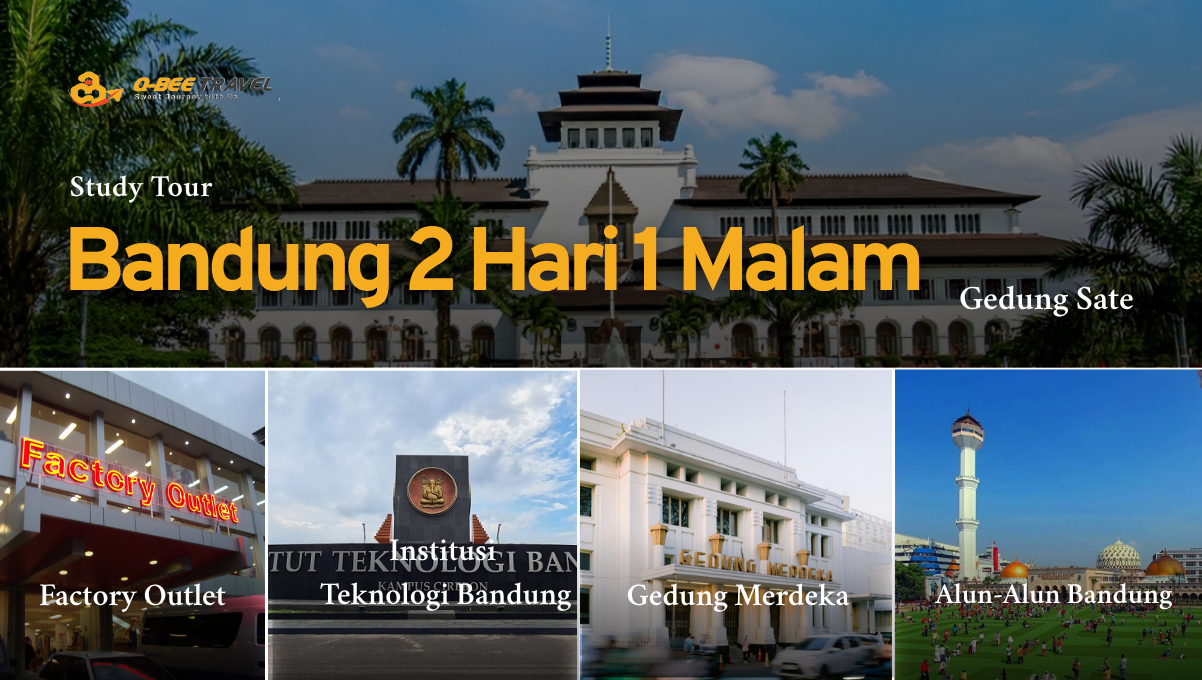 Paket Study Tour Bandung 2 Hari 1 Malam